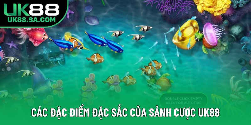 Các đặc điểm đặc sắc của sảnh cược UK88 Các đặc điểm đặc sắc của sảnh cược UK88