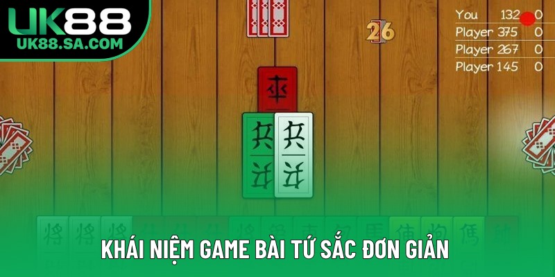 Khái niệm game bài Tứ sắc đơn giản Khái niệm game bài Tứ sắc đơn giản