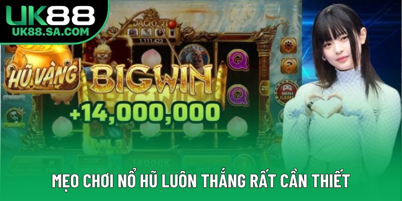 Mẹo chơi nổ hũ luôn thắng rất cần thiết Mẹo chơi nổ hũ luôn thắng rất cần thiết