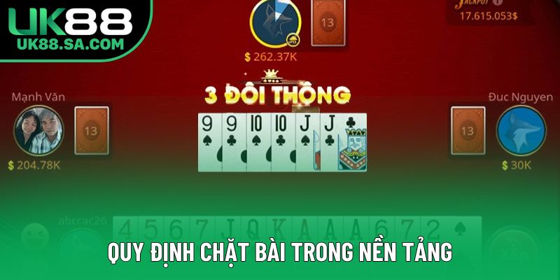 Quy định chặt bài trong nền tảng Quy định chặt bài trong nền tảng